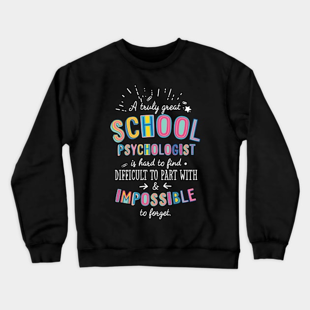 A truly Great School Psychologist Gift - Impossible to forget Crewneck Sweatshirt by BetterManufaktur